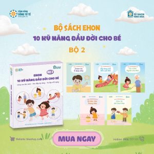 Bộ Sách Ehon 10 Kỹ Năng Đầu Đời Cho Bé - Bộ 2