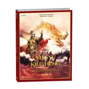 Việt Sử Kiêu Hùng - Quyển 2 (Bìa Cứng)